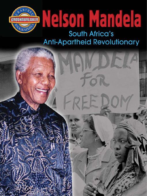 Title details for Nelson Mandela: South Africa's Anti-Apartheid Revolutionary by Diane Dakers - Available